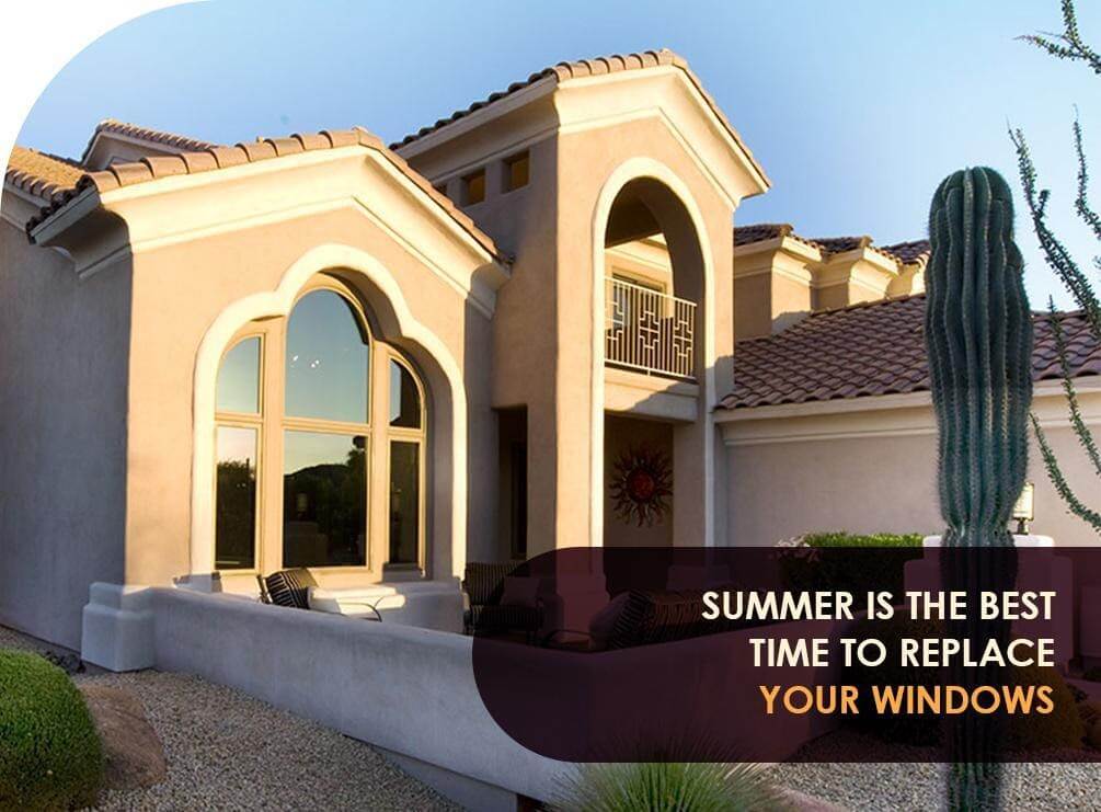 Summer is the Best Time to Replace Your Windows